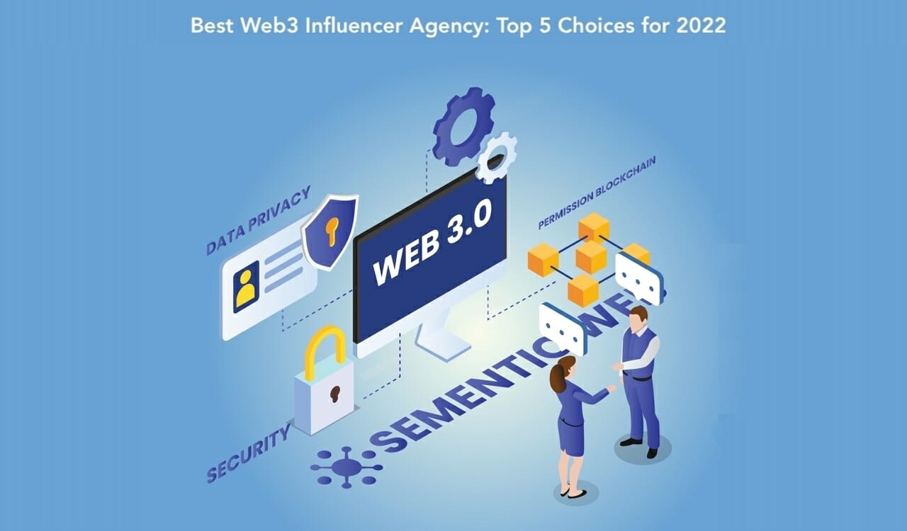 Best Web3 Influencer Agency: Top 5 Choices for 2025