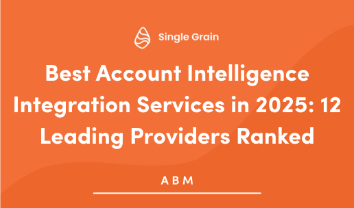 Best Account Intelligence Integration Services in 2025: 12 Leading Providers Ranked