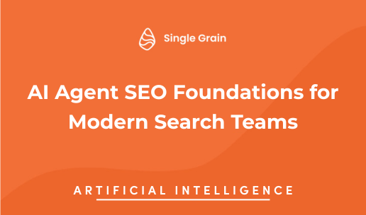 AI Agent SEO Foundations for Modern Search Teams