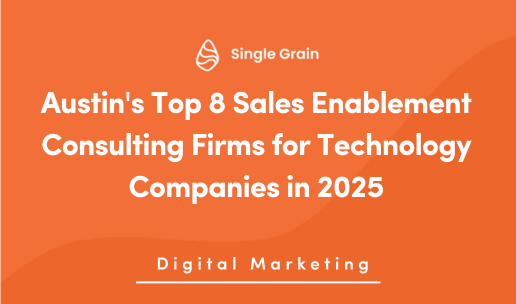 Austin’s Top 8 Sales Enablement Consulting Firms for Technology Companies in 2025