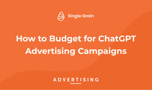 How to Budget for ChatGPT Advertising Campaigns