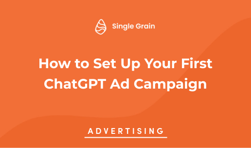 How to Set Up Your First ChatGPT Ad Campaign