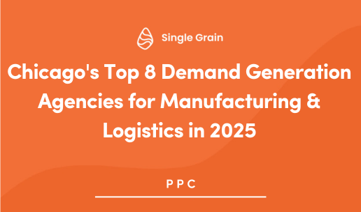 Chicago’s Top 8 Demand Generation Agencies for Manufacturing & Logistics in 2025