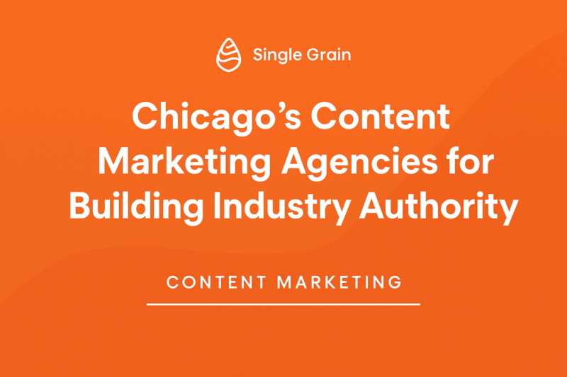 Top 10 Chicago Content Marketing Agencies | Build Industry Authority in 2025