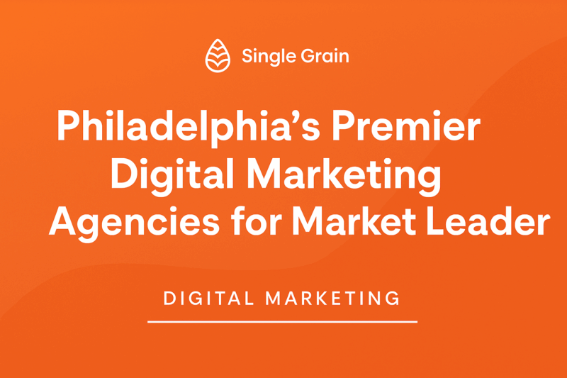 Philadelphia’s Premier Digital Marketing Agencies for 2025