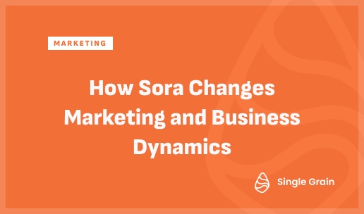 How Sora Changes Marketing and Business Dynamics