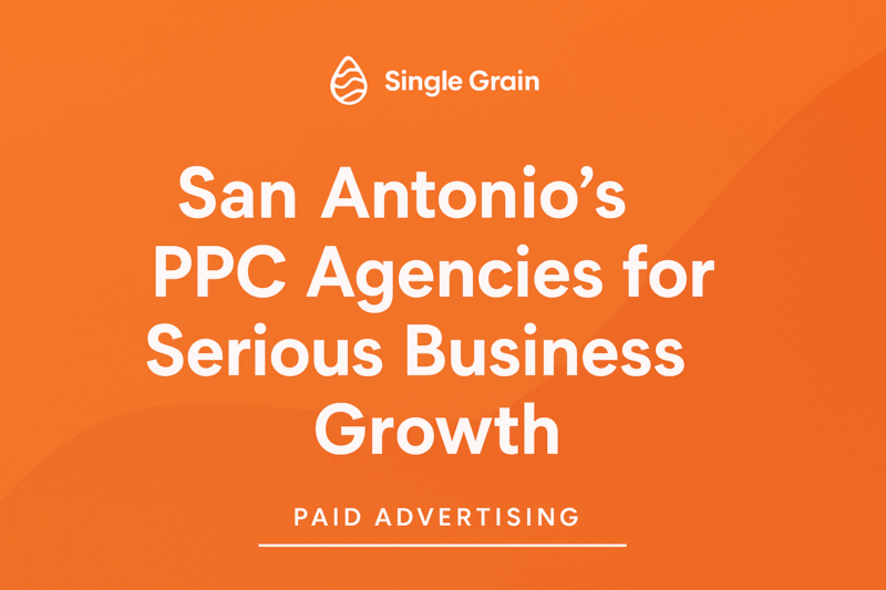 Top 5 San Antonio PPC Agencies for Serious Business Growth in 2025