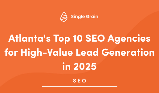Atlanta’s Top 10 SEO Agencies for High-Value Lead Generation in 2025