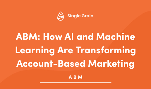 The Future of ABM: How AI and Machine Learning Are Transforming Account-Based Marketing in 2025