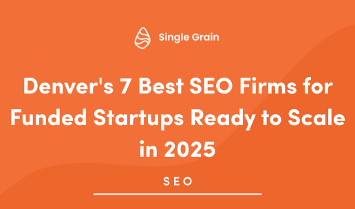Denver’s 7 Best SEO Firms for Funded Startups Ready to Scale in 2025