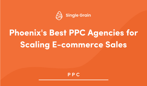 Phoenix’s Best PPC Agencies for Scaling E-Commerce Sales