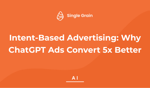 Intent-Based Advertising: Why ChatGPT Ads Convert 5x Better