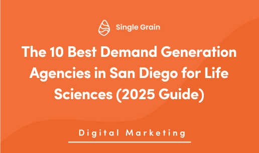 The 10 Best Demand Generation Agencies in San Diego for Life Sciences (2025 Guide)