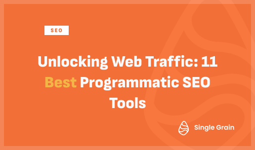 Unlocking Web Traffic: 11 Best Programmatic SEO Tools